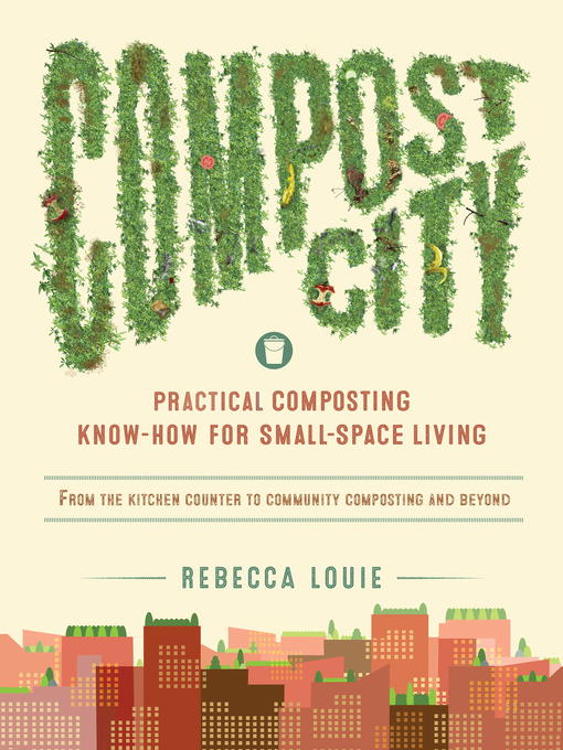 Title details for Compost City by Rebecca Louie - Available